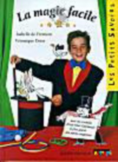 LA MAGIE FACILE ET STUPEFIANTE - Deiss Veronique, LA MAGIE FACILE ET STUPEFIANTE - Deiss Veronique,